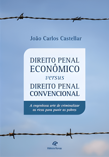 Direito Penal Econômico versus Direito Penal Convencional
